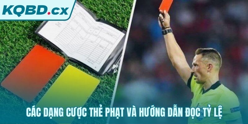 Các kiểu cược thẻ phạt phổ biến và cách đọc kèo chuẩn