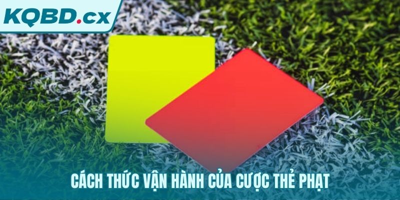 Quy đổi thẻ vàng thẻ đỏ thành điểm số để đặt cược