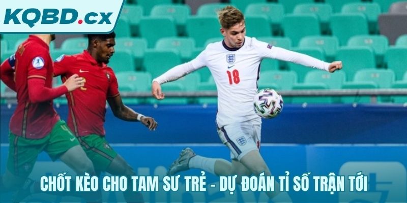 Chốt kèo châu Á và Tài Xỉu cho trận đấu U21 Anh