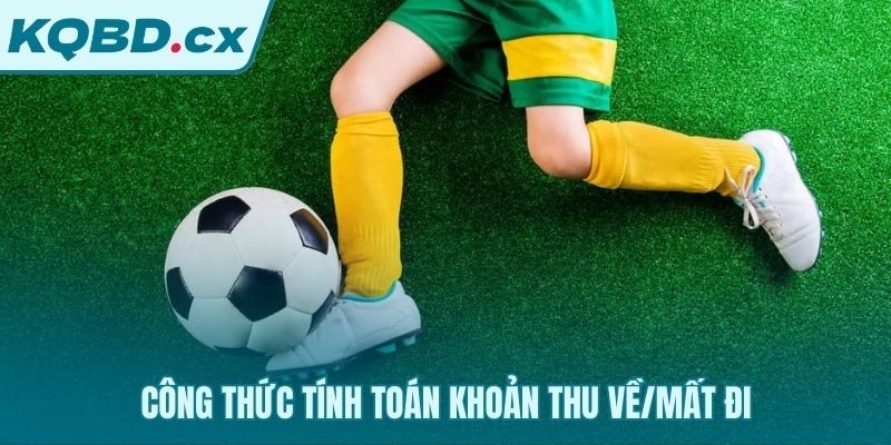 Công thức tính tiền thắng thua khi đặt cược kèo châu Á