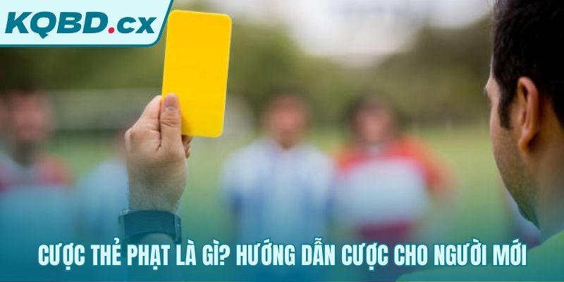 Dự đoán tổng số thẻ vàng thẻ đỏ thay vì kết quả