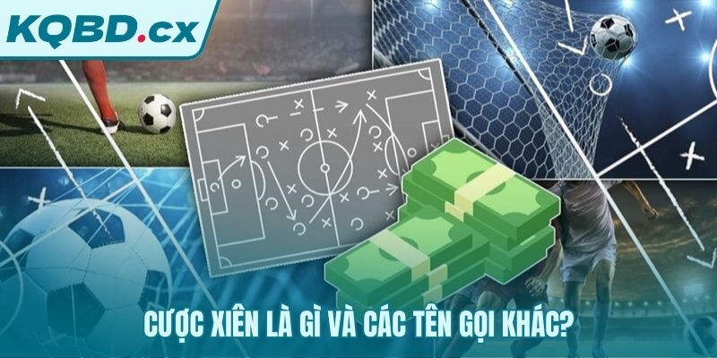 Cược xiên gộp nhiều lựa chọn vào một vé cược chung