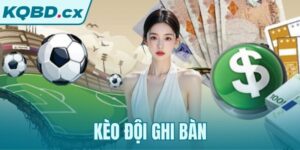 Kèo Đội Ghi Bàn