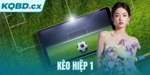 Kèo Hiệp 1