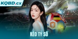 Kèo Tỷ Số