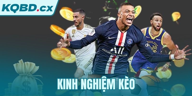 Kinh Nghiệm Kèo