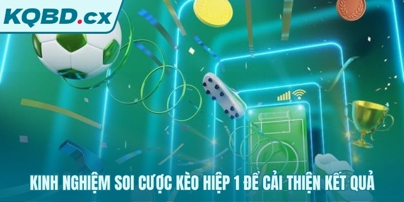 Soi kèo hiệp 1 dựa trên phân tích thay vì may rủi