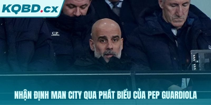Phát biểu của Pep Guardiola chứa tín hiệu cược quan trọngPhát biểu của Pep Guardiola chứa tín hiệu cược quan trọng