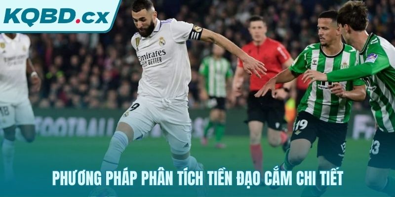 Đánh giá một tiền đạo cắm hiệu quả thay vì chỉ nhìn tên tuổi