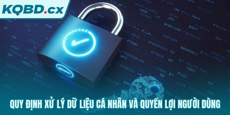 Chính sách bảo mật làm rõ quyền kiểm soát dữ liệu cá nhân