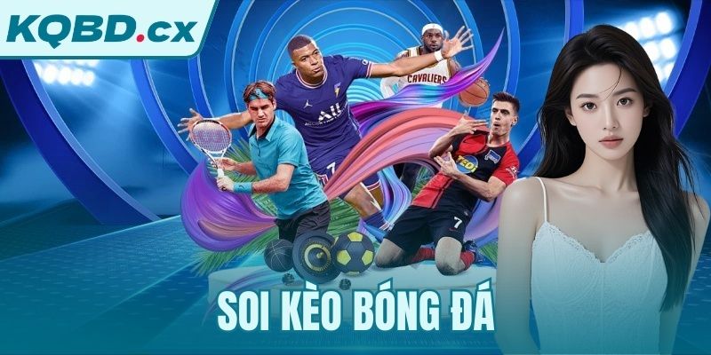 Soi Kèo Bóng Đá