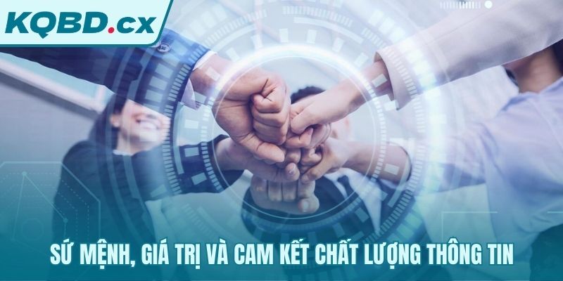 Giới thiệu triết lý vận hành và lời hứa thương hiệu của KQBD