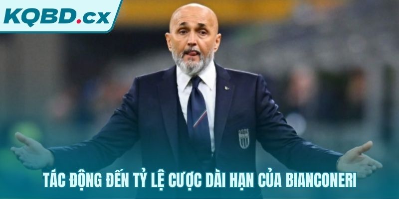 Cược dài hạn cho Lão Bà thay đổi sau khi có HLV Spalletti